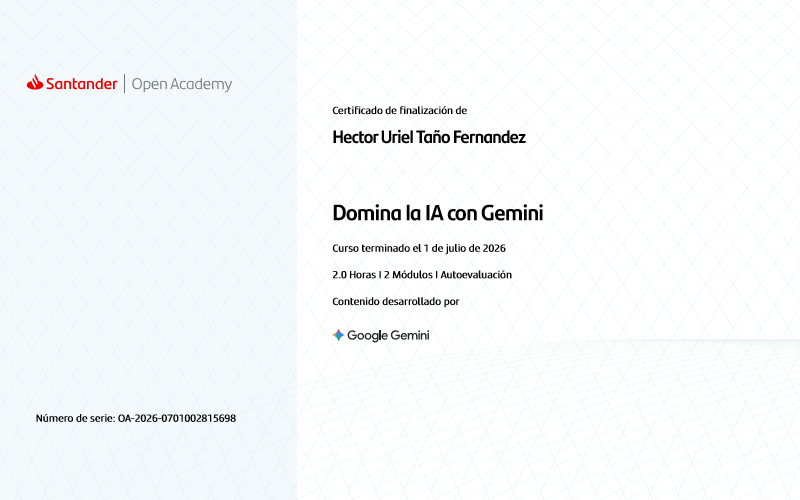 Certificado de finalización del curso Domina la IA con Gemini emitido por Santander Open Academy a Hector Uriel Taño Fernandez